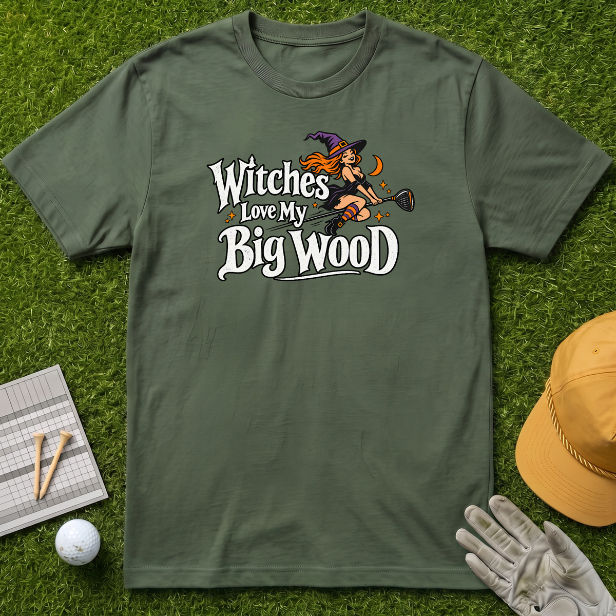 Witches Love My Big Wood - Military Green [BVS c4b2ba07-155f-49db-8a76-9c959a8cab8c:0]
