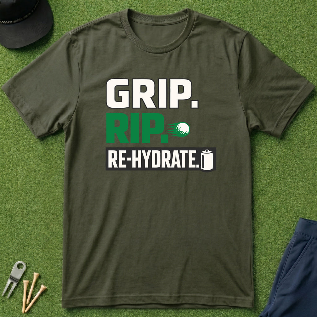 Grip. Rip. Re-Hydrate. T-Shirt