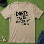 Darts Carts and Draft Arts - T-Shirt