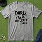 Darts Carts and Draft Arts - T-Shirt
