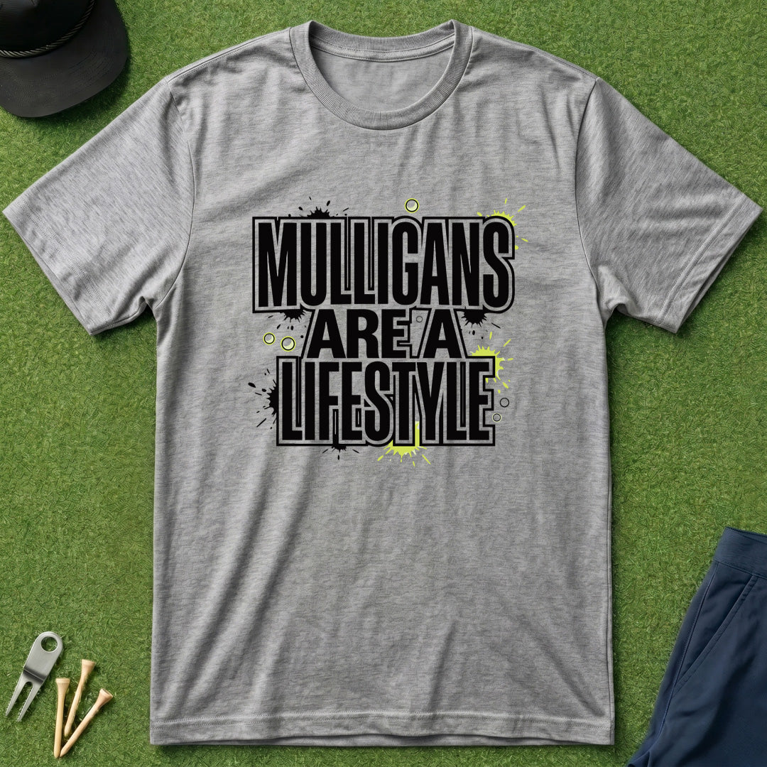 Mulligans are a Lifestyle - T-Shirt