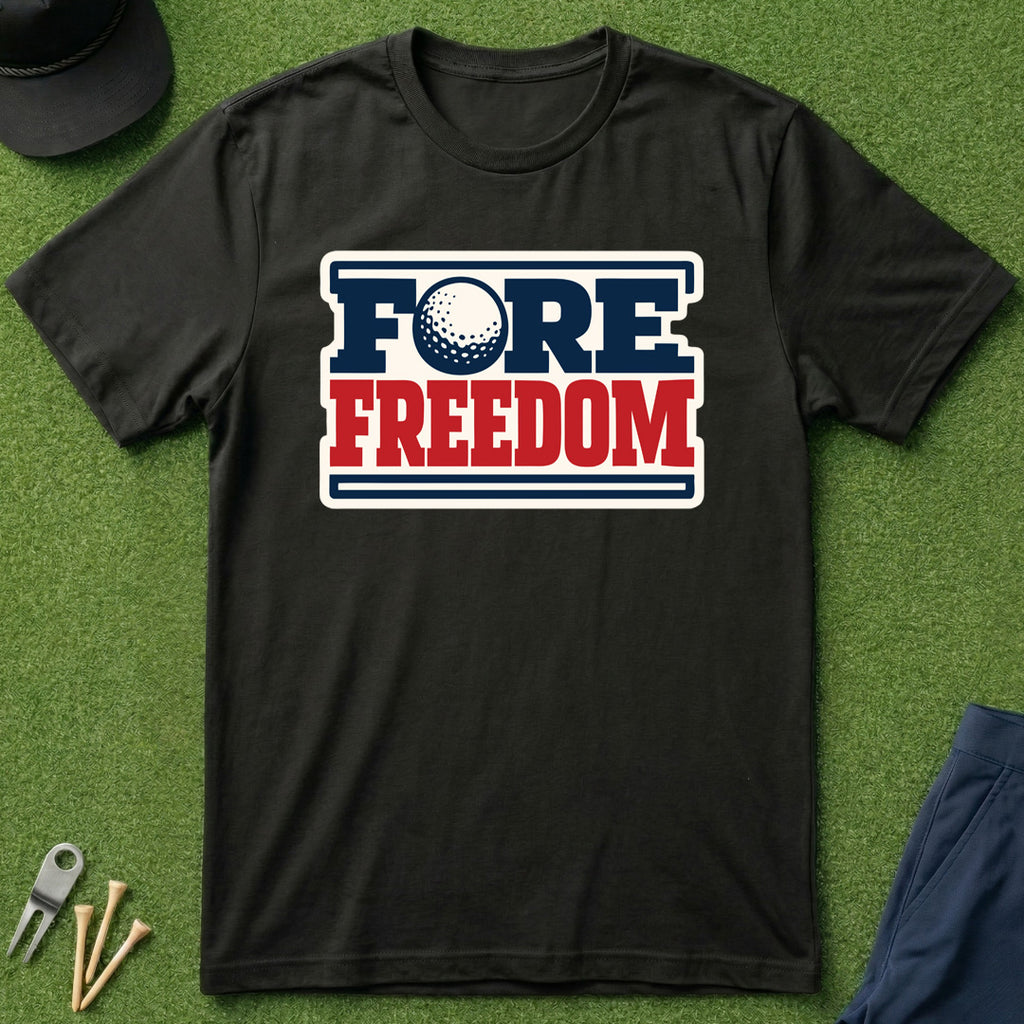 Fore Freedom - T-Shirt