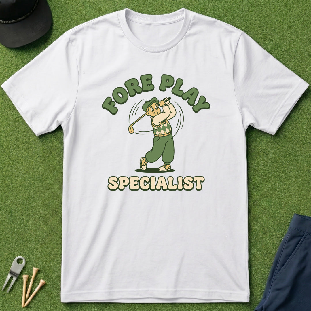 Fore Play Specialist - T-Shirt