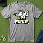 Piped! - T-Shirt