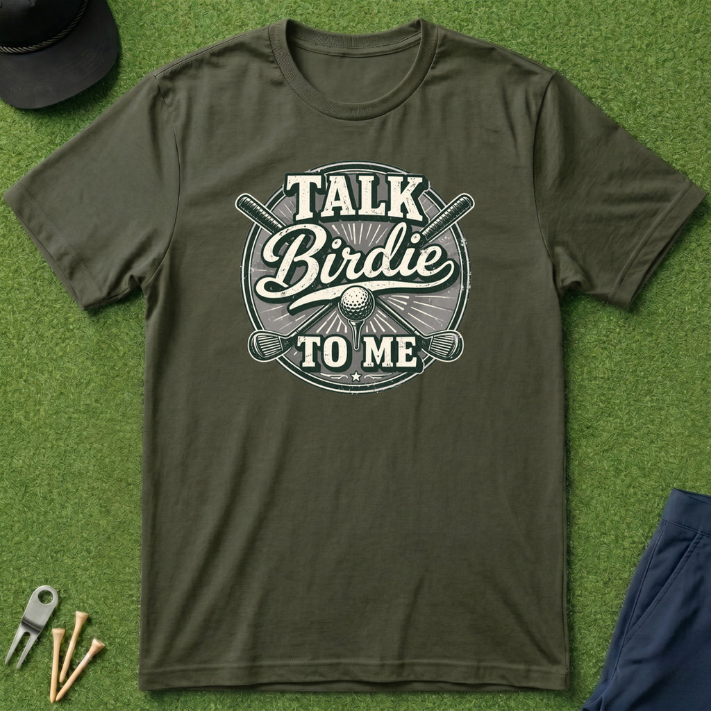 Talk Birdie To Me - T-Shirt
