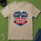 Tee it, High Let it Fly - T-Shirt