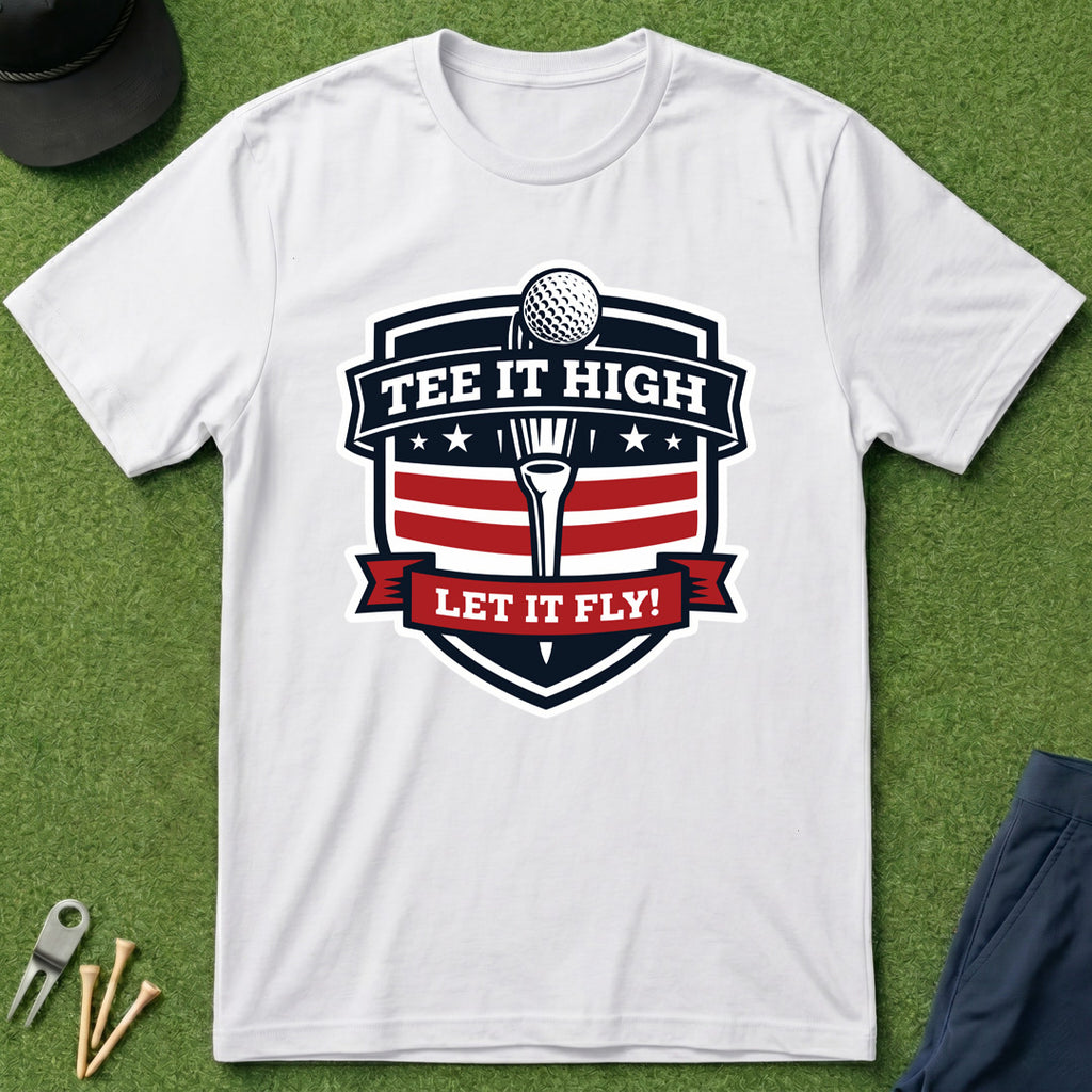Tee it, High Let it Fly - T-Shirt
