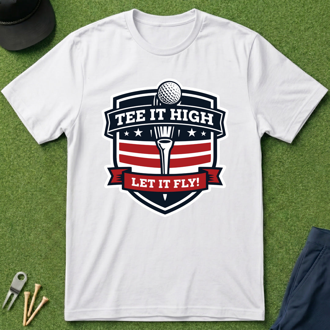 Tee it, High Let it Fly - T-Shirt