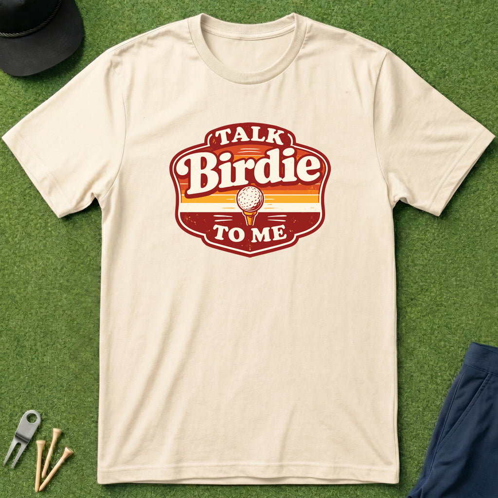 Talk Birdie To Me - T-Shirt