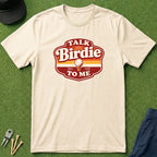 Talk Birdie To Me - T-Shirt