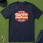 Talk Birdie To Me - T-Shirt