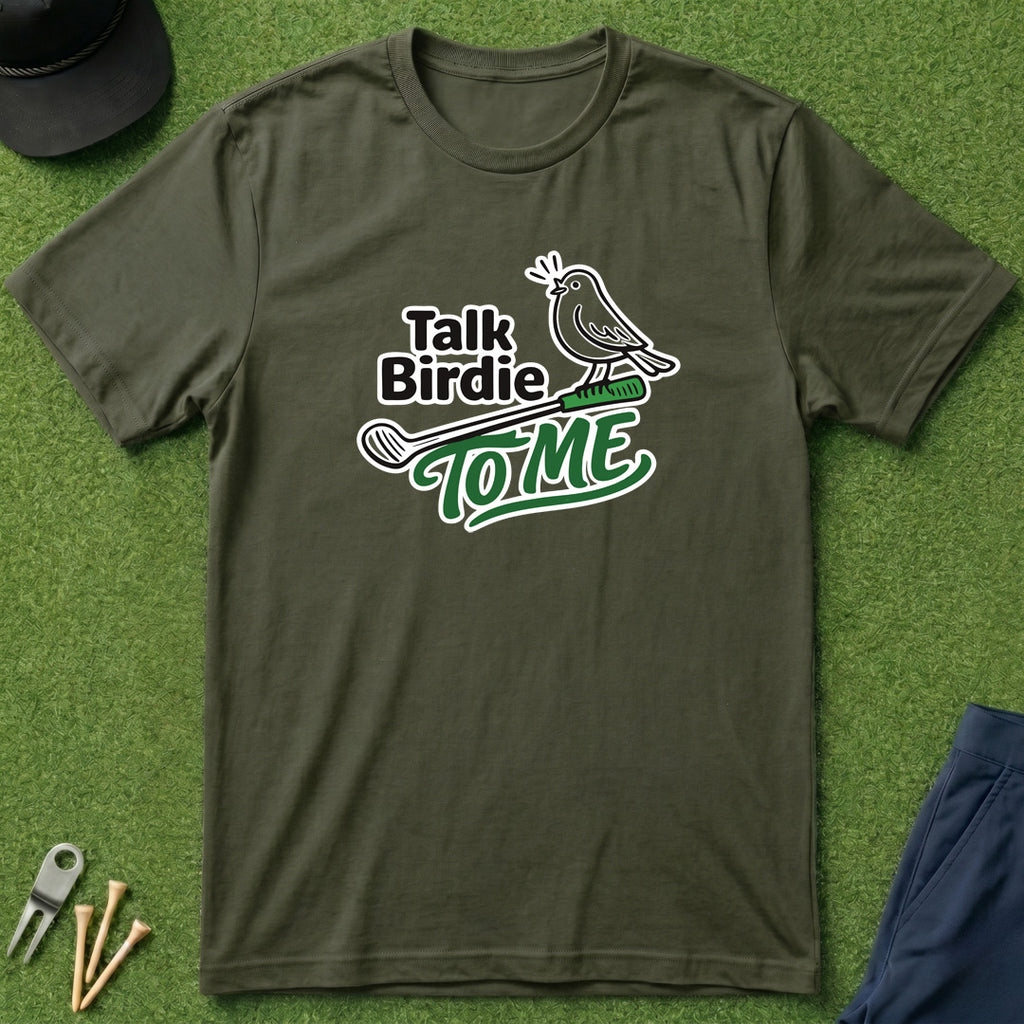 Talk Birdie to Me - T-Shirt