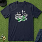 Talk Birdie to Me - T-Shirt