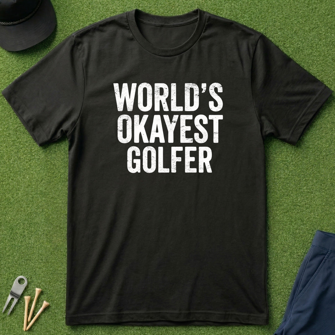 Worlds Okayest Golfer