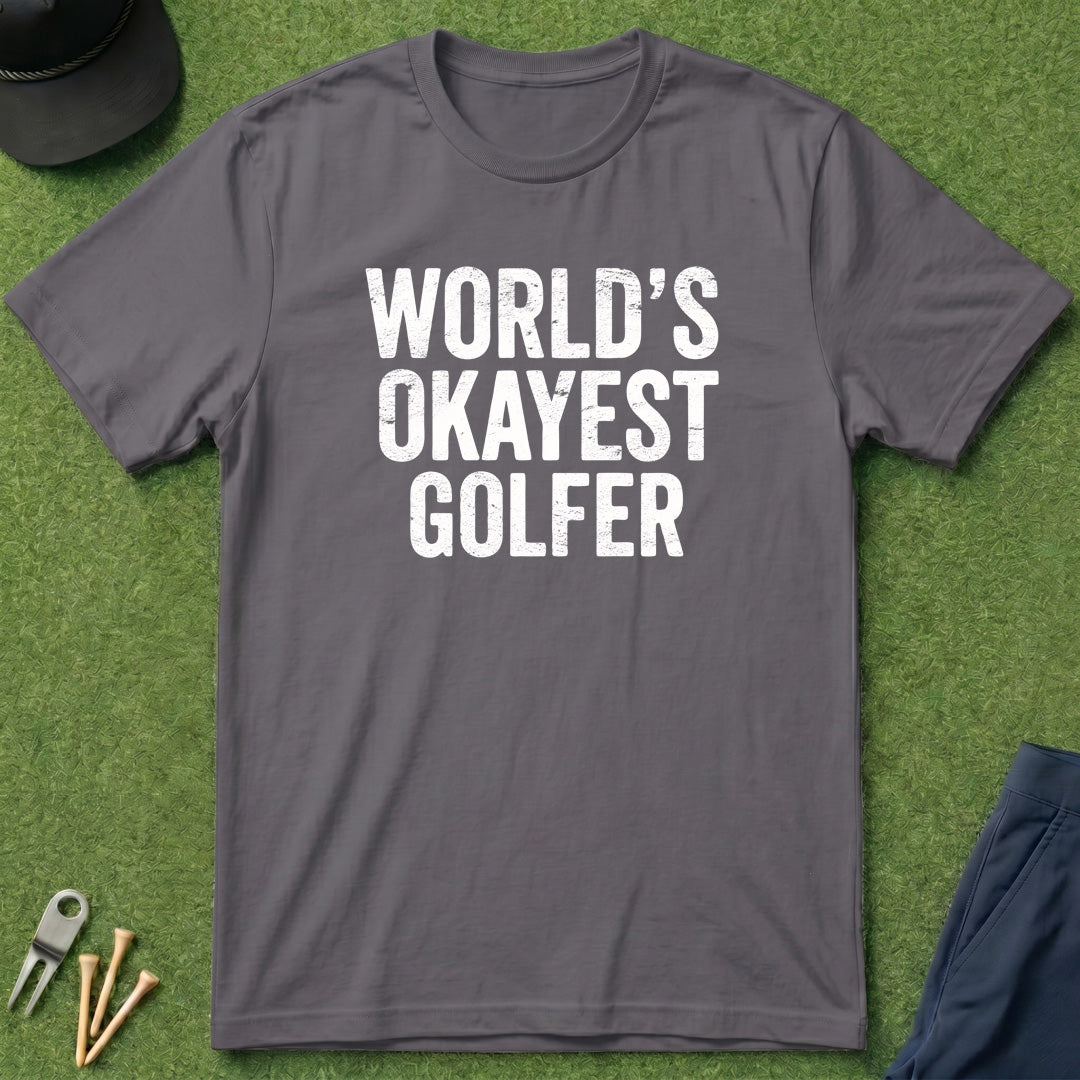 Worlds Okayest Golfer