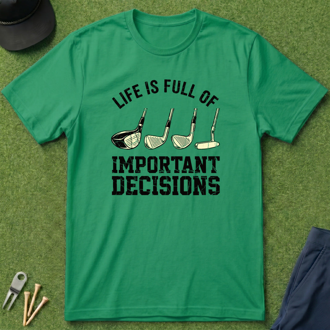 Life is Full of Important Decisions