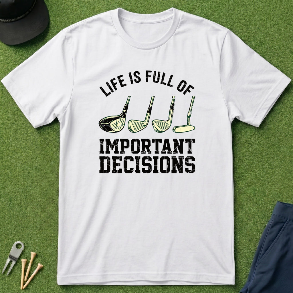 Life is Full of Important Decisions