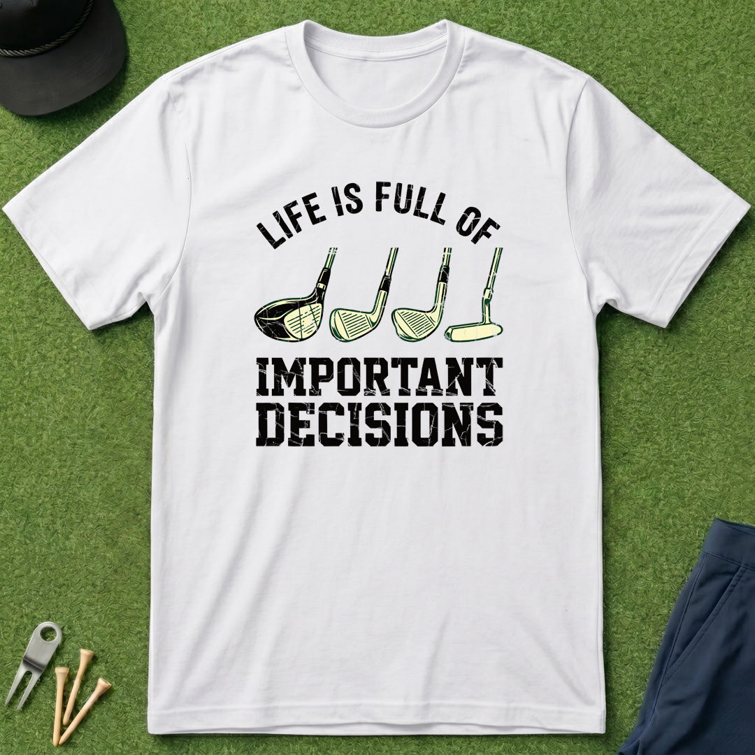 Life is Full of Important Decisions
