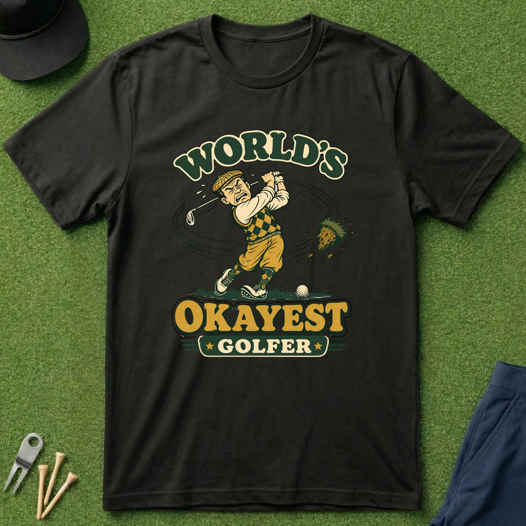 World's Okayest Golfer - T-Shirt