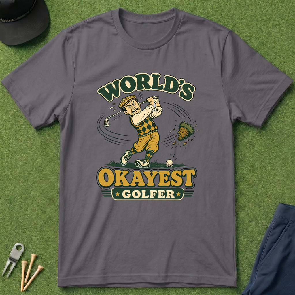 World's Okayest Golfer - T-Shirt