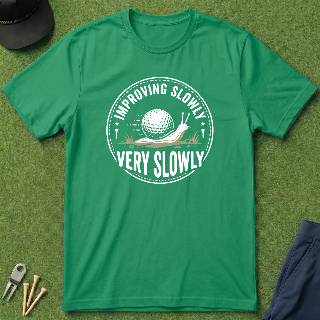 Improving Slowly, Very Slowly - T-Shirt