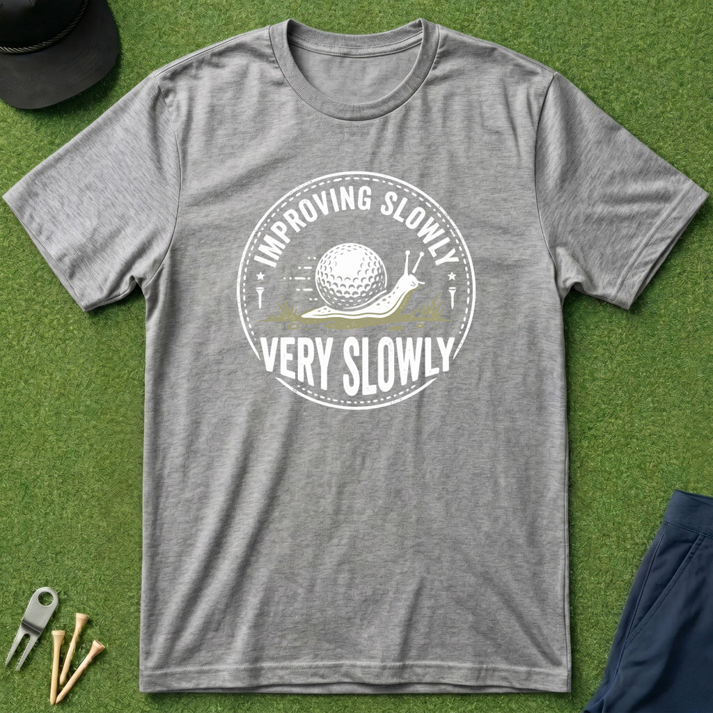 Improving Slowly, Very Slowly - T-Shirt