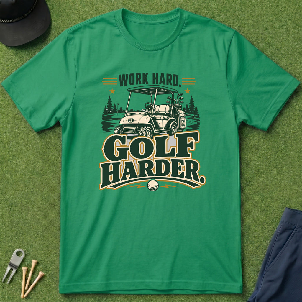 Work Hard, Golf Harder - T-Shirt