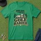 Work Hard, Golf Harder - T-Shirt