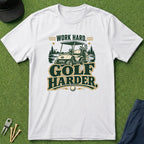 Work Hard, Golf Harder - T-Shirt