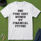 One Pure Shot - T-Shirt