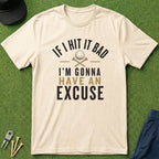 If I Hit It Bad - T-Shirt