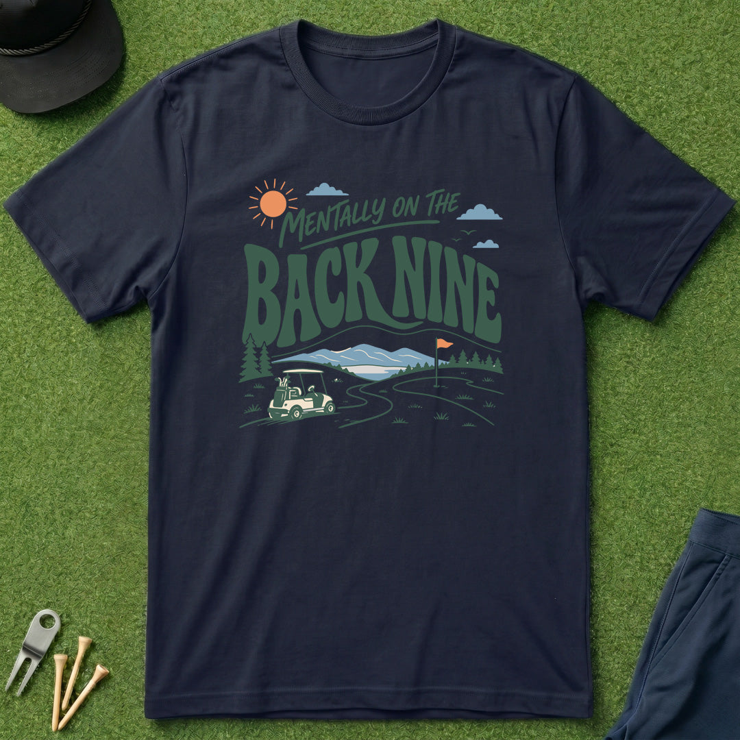 Mentally On The Back Nine - T-Shirt