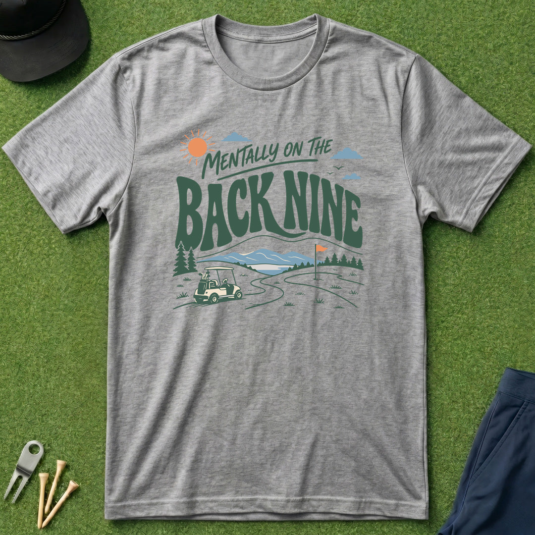 Mentally On The Back Nine - T-Shirt