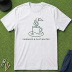 Fairways & Flat Whites - T-Shirt