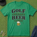Golf is My Therapy, Beer is My Caddie - T-Shirt