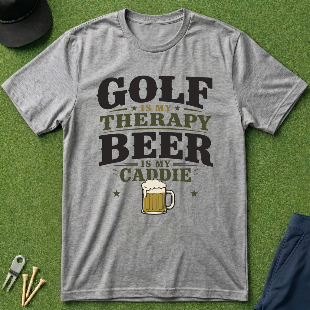 Golf is My Therapy, Beer is My Caddie - T-Shirt