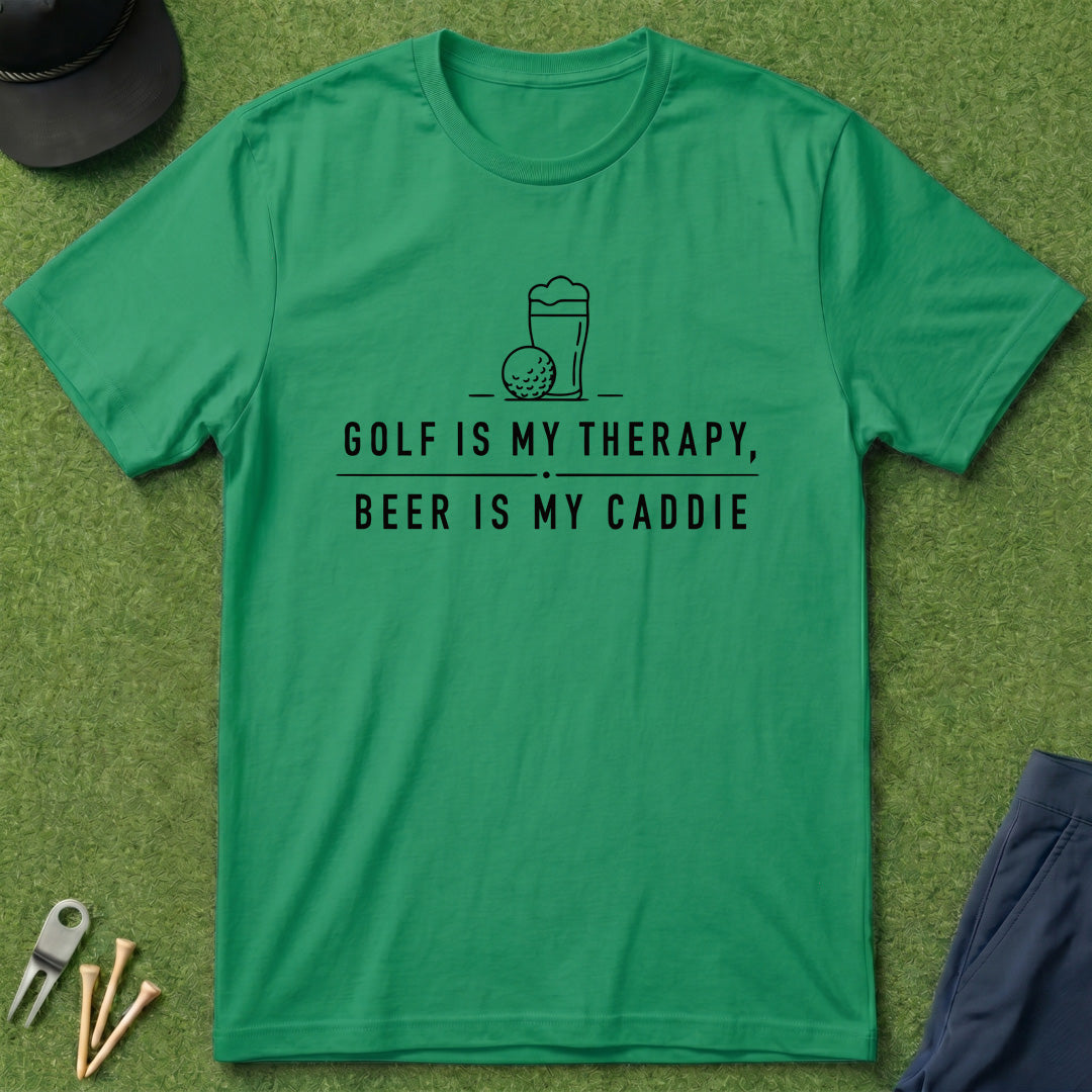 Golf is My Therapy, Beer is My Caddie - T-Shirt