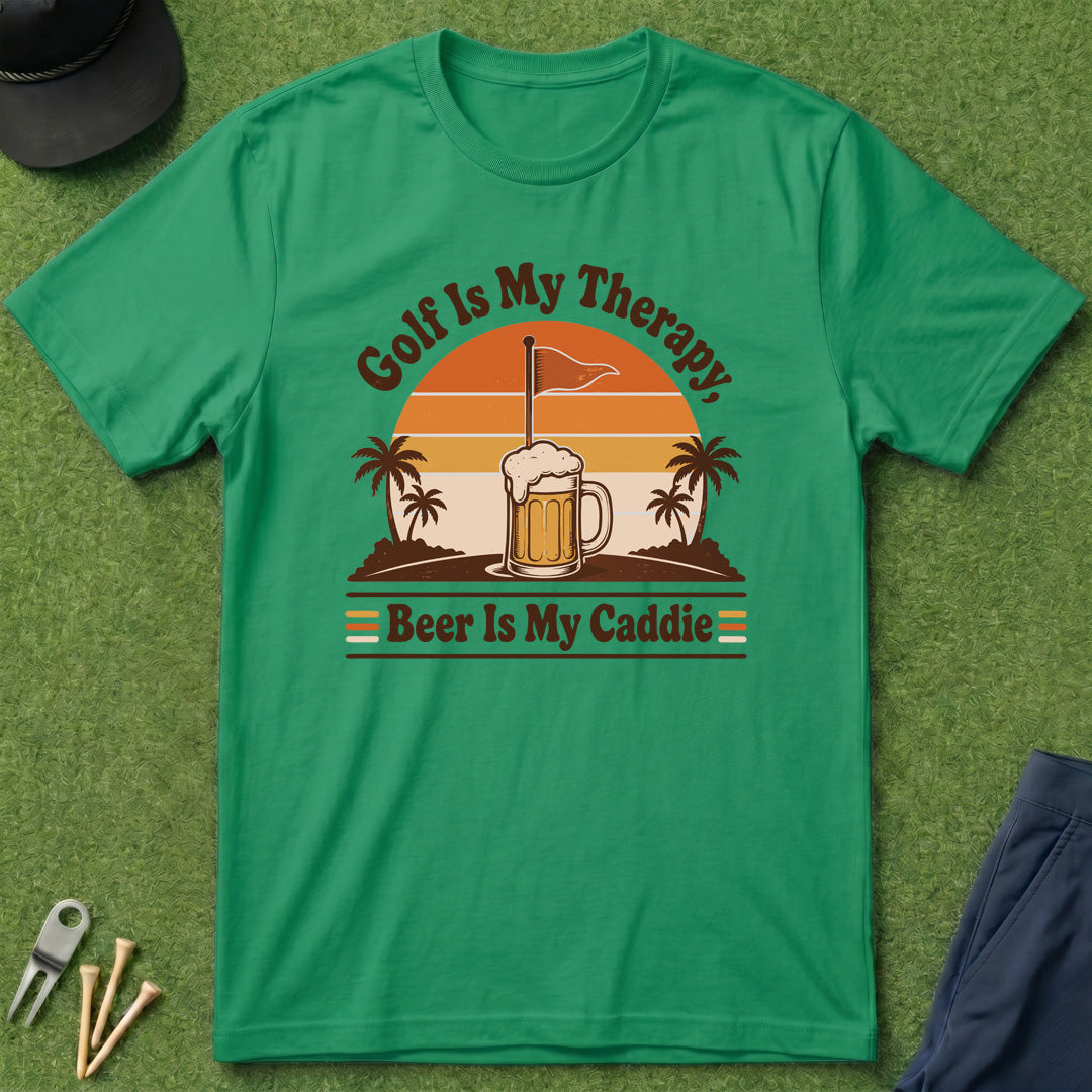 Golf is My Therapy, Beer is My Caddie - T-Shirt