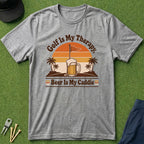 Golf is My Therapy, Beer is My Caddie - T-Shirt
