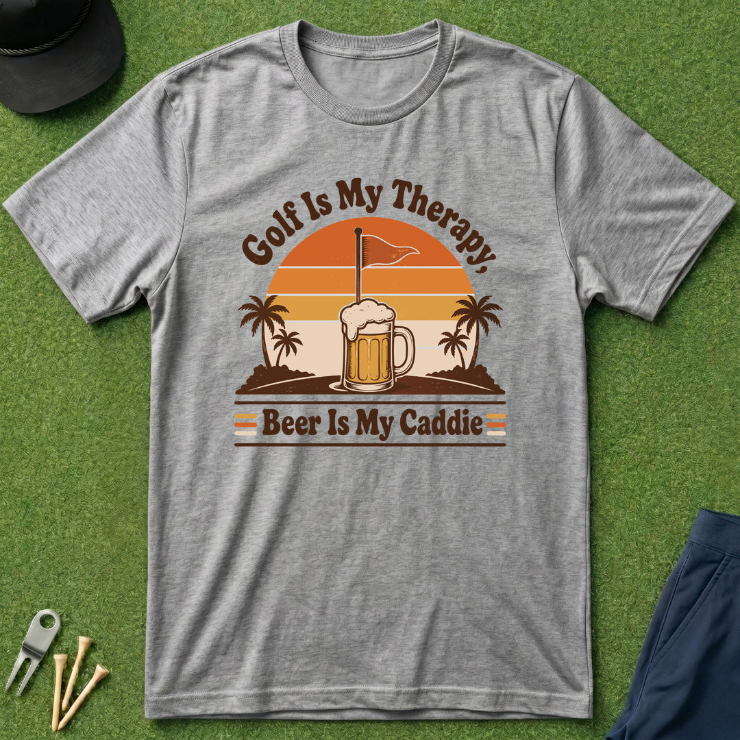 Golf is My Therapy, Beer is My Caddie - T-Shirt