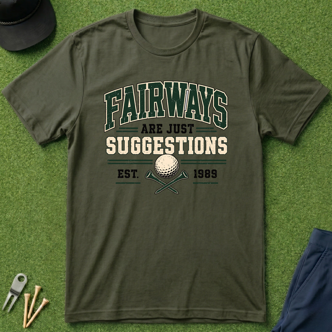 Fairways Are Just Suggestions Varsity - T-Shirt