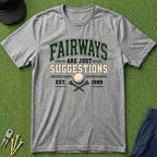 Fairways Are Just Suggestions Varsity - T-Shirt
