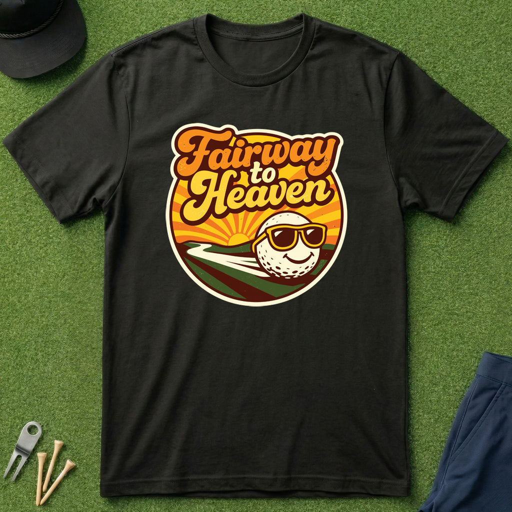 Fairway to Heaven T-Shirt
