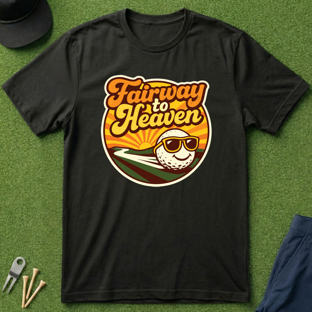 Fairway to Heaven T-Shirt