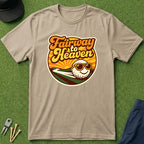 Fairway to Heaven T-Shirt