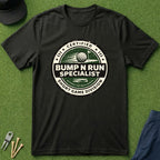 Bump N Run Specialist - T-Shirt