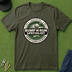 Bump N Run Specialist - T-Shirt