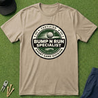 Bump N Run Specialist - T-Shirt