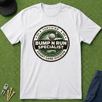 Bump N Run Specialist - T-Shirt