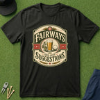 Fairways Are Just Suggestions Badge - T-Shirt